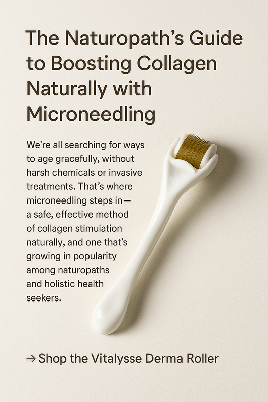 The Naturopath’s Guide to Boosting Collagen Naturally with Microneedling
