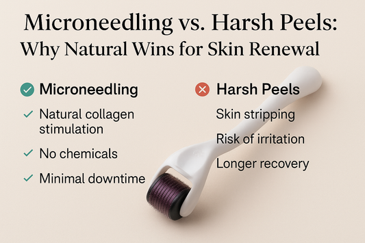 Microneedling vs. Harsh Peels: Why Natural Wins for Skin Renewal